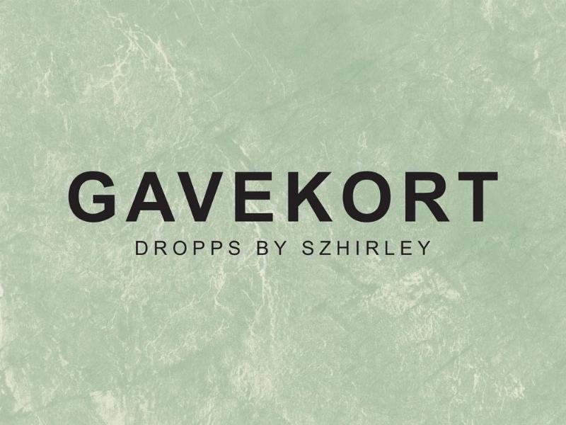 Gavekort til Dropps By Szhirley - 900 DKK